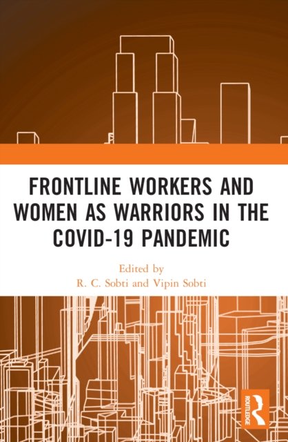 Frontline Workers and Women as Warriors in the Covid-19 Pandemic