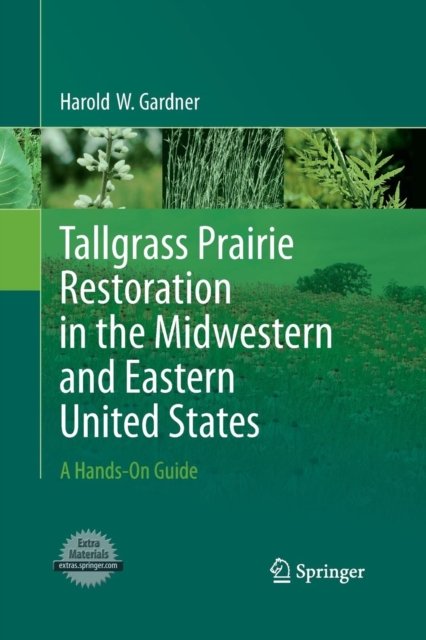 Tallgrass Prairie Restoration in the Midwestern and Eastern United States