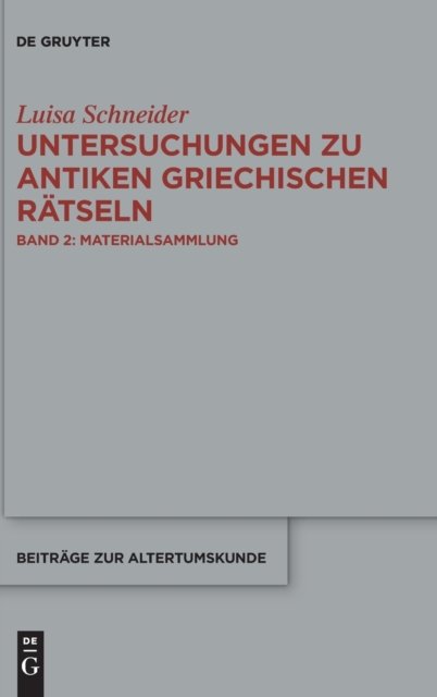 Untersuchungen Zu Antiken Griechischen Rätseln