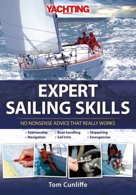 Expert Sailing Skills – No Nonsense Advice That Really Works