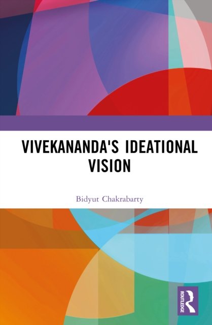 Vivekananda''s Ideational Vision