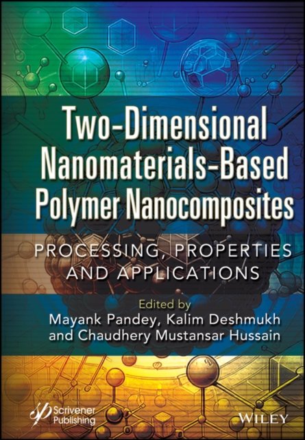 Two–Dimensional Nanomaterials Based Polymer Nanocomposites: Processing, Properties and Applications