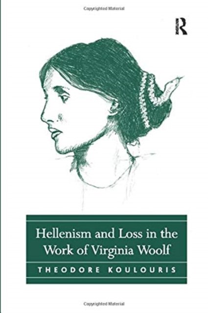 Hellenism and Loss in the Work of Virginia Woolf