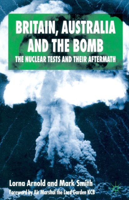 Britain, Australia and the Bomb