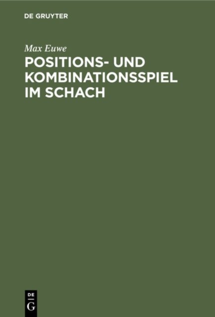Positions- Und Kombinationsspiel Im Schach