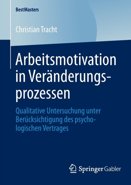 Arbeitsmotivation in Veranderungsprozessen