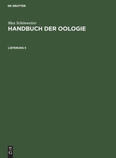 Max Schonwetter: Handbuch Der Oologie. Lieferung 5