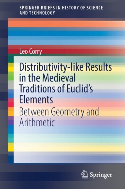Distributivity-like Results in the Medieval Traditions of Euclid''s Elements