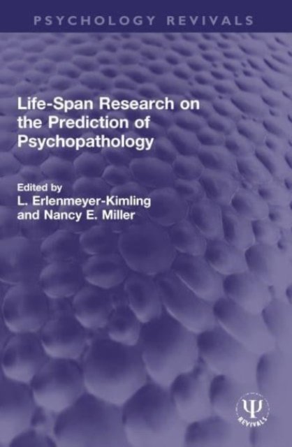 Life-Span Research on the Prediction of Psychopathology