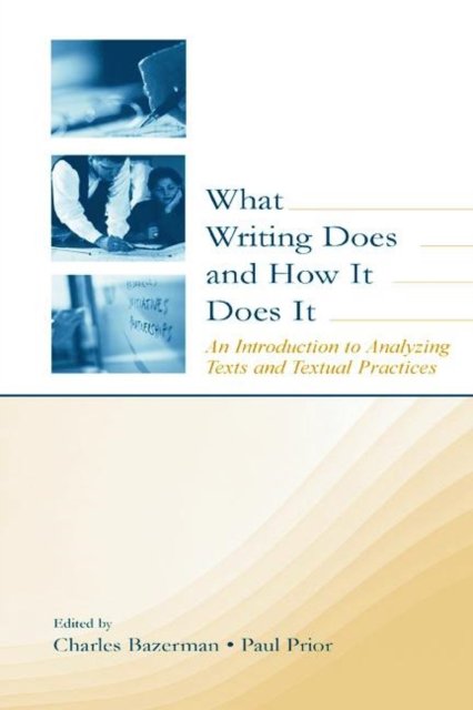What Writing Does and How It Does It