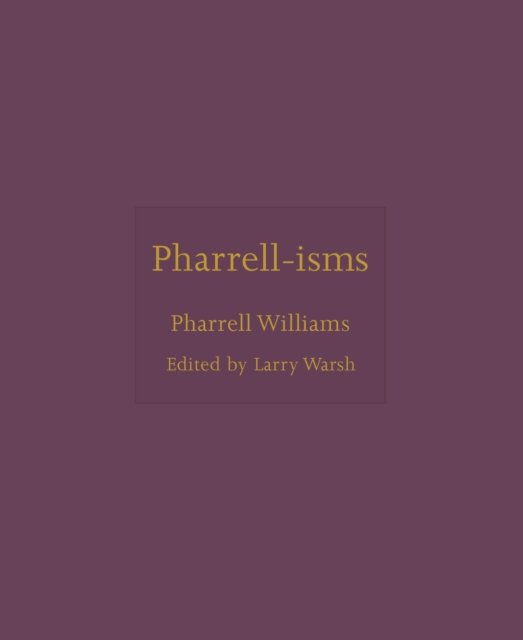 Pharrell-isms