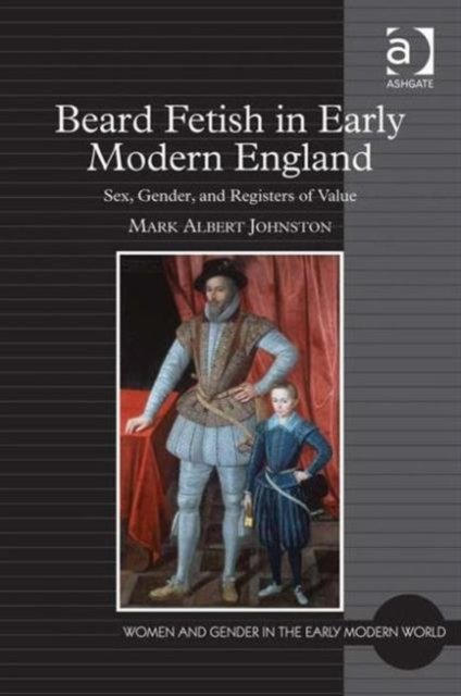 Beard Fetish in Early Modern England