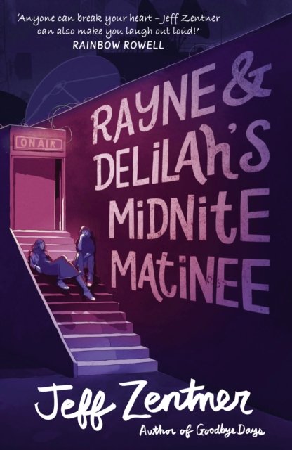 Rayne and Delilah''s Midnite Matinee