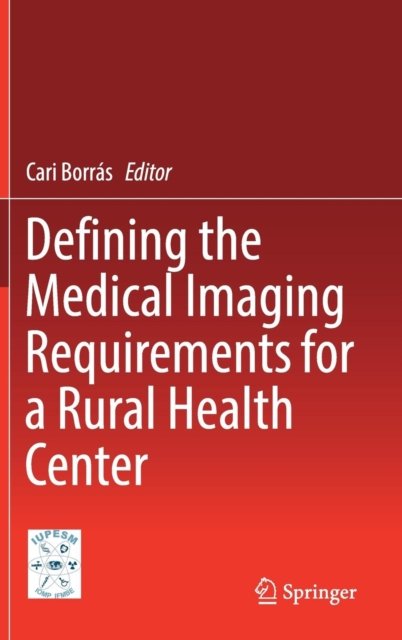 Defining the Medical Imaging Requirements for a Rural Health Center