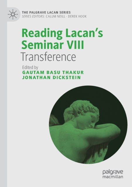 Reading Lacan''s Seminar VIII