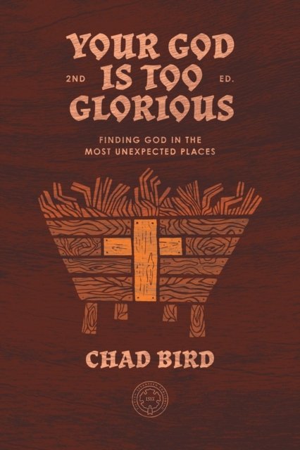 Your God is Too Glorious