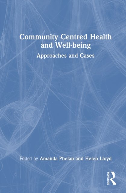 Community Centred Health and Well-being