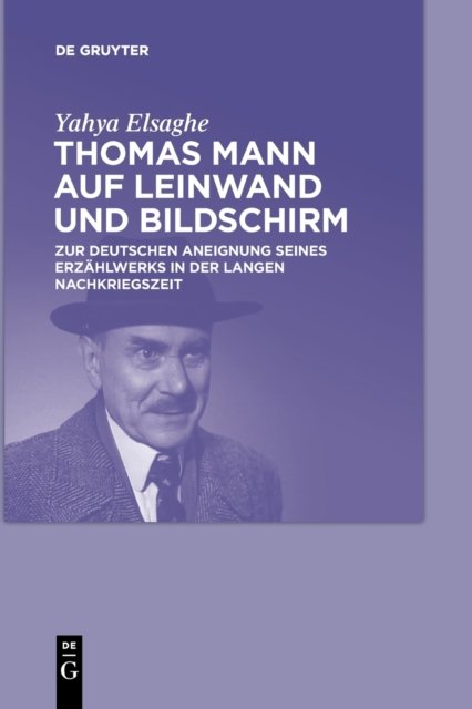 Thomas Mann auf Leinwand und Bildschirm