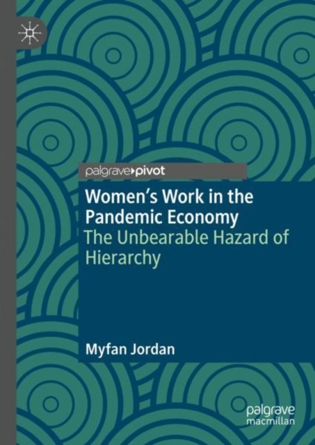 Women''s Work in the Pandemic Economy