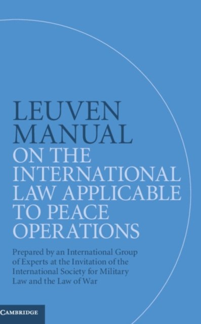 Leuven Manual on the International Law Applicable to Peace Operations