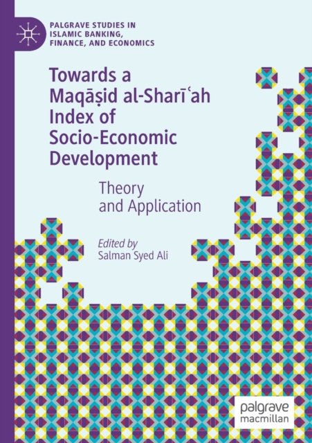 Towards a Maqa?id al-Shari?ah Index of Socio-Economic Development