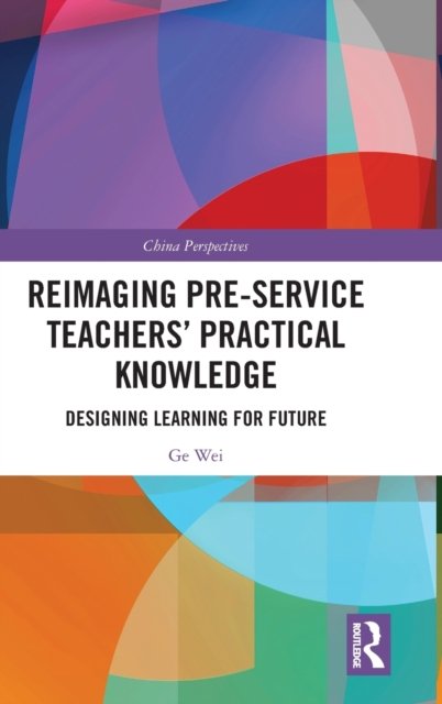 Reimaging Pre-Service Teachers'' Practical Knowledge