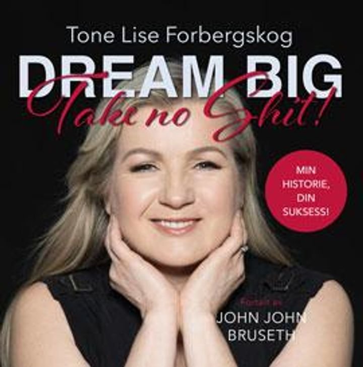 Dream big - take no shit!