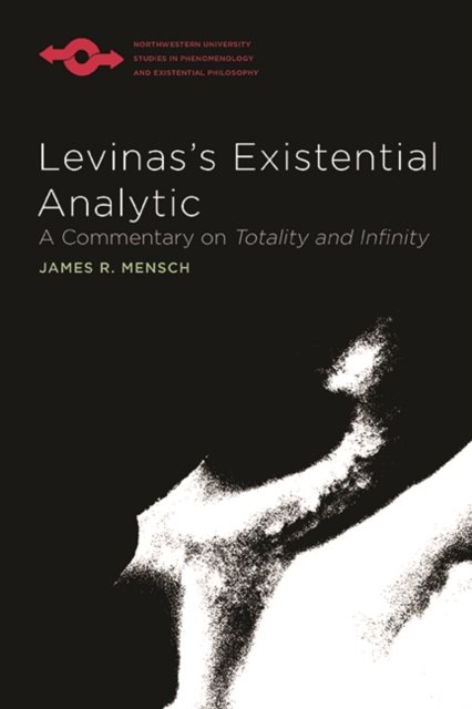 Levinas''s Existential Analytic