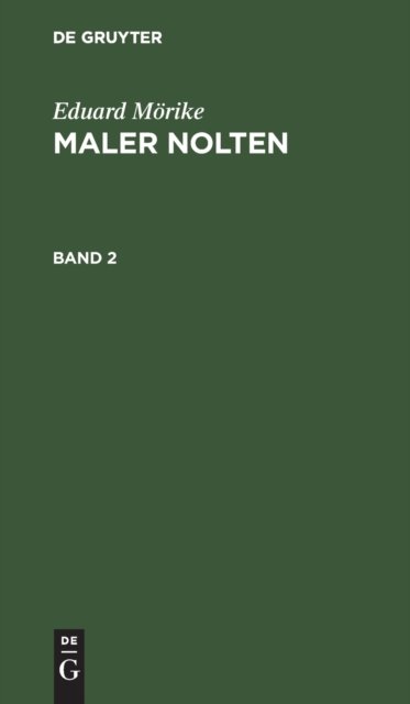 Eduard Morike: Maler Nolten. Band 2