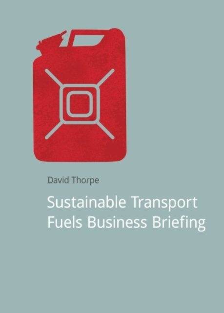 Sustainable Transport Fuels Business Briefing
