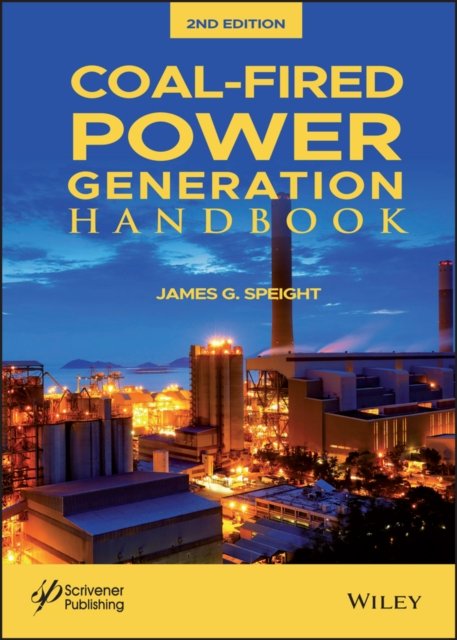Coal–Fired Power Generation Handbook, Second Edition