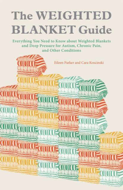 The Weighted Blanket Guide