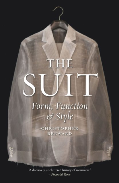 The Suit – Form, Function and Style