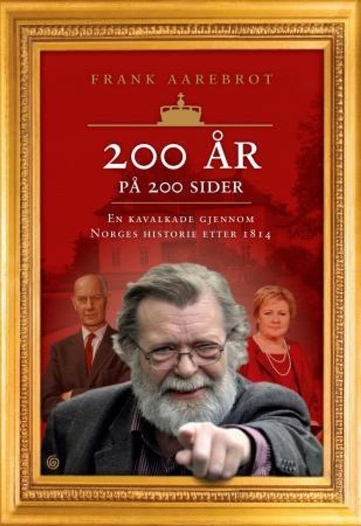 200 år på 200 sider - en kavalkade gjennom Norges historie etter 1814