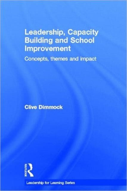 Leadership Capacity Building and School Improvement