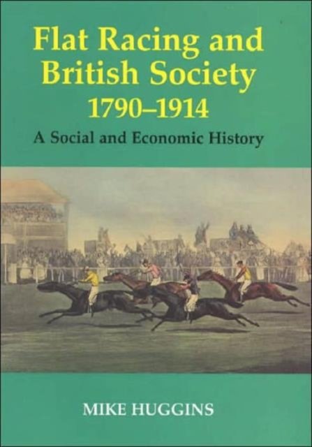 Flat Racing and British Society, 1790-1914