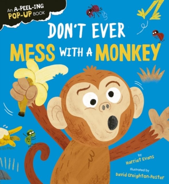 Don''t Ever Mess with a Monkey