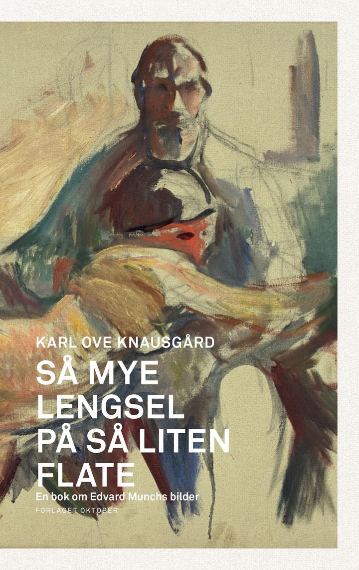 Så mye lengsel på så liten flate - en bok om Edvard Munchs bilder