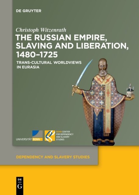 Russian Empire, Slaving and Liberation, 1480–1725