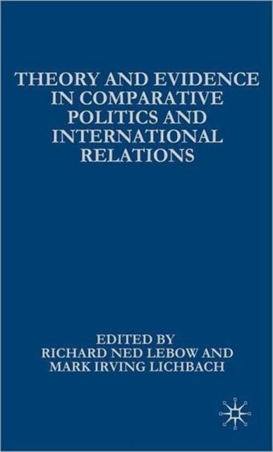 Theory and Evidence in Comparative Politics and International Relations