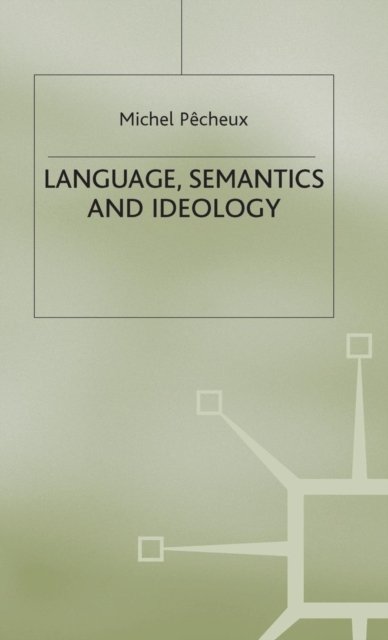 Language, Semantics and Ideology