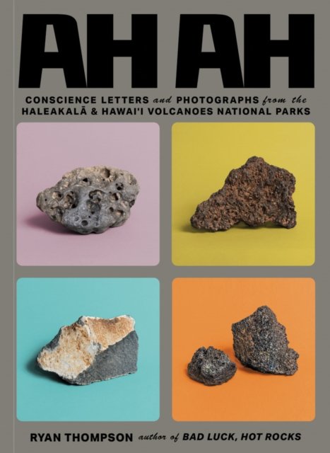 Ah Ah: Conscience Letters and Photographs from the Haleakala & Hawai''i Volcanoes National Parks