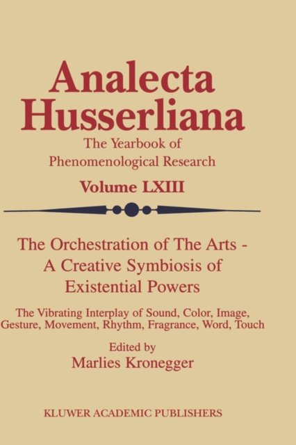 The Orchestration of the Arts — A Creative Symbiosis of Existential Powers