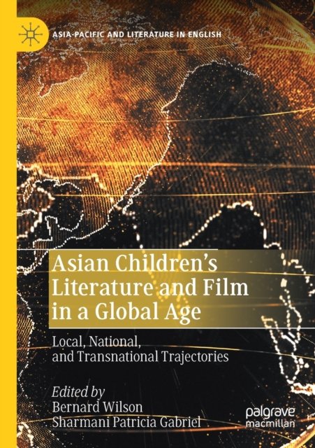 Asian Children''s Literature and Film in a Global Age