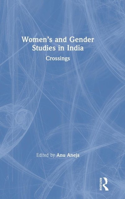 Women''s and Gender Studies in India