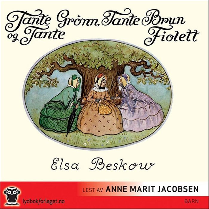 Tante Grønn, tante Brun og tante Fiolett