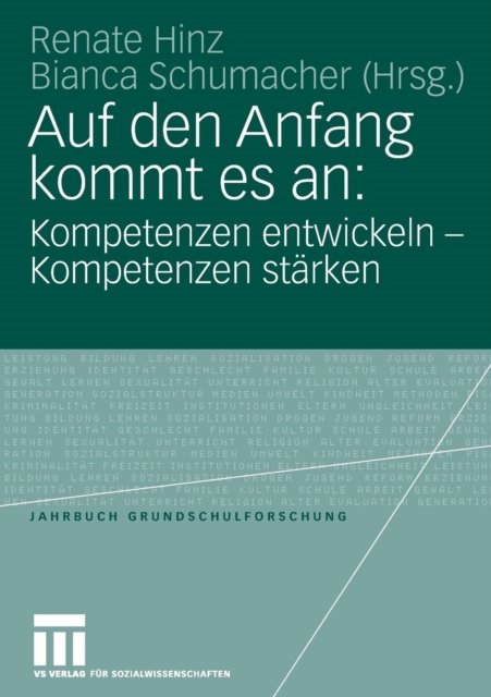 Auf den Anfang kommt es an: Kompetenzen entwickeln - Kompetenzen starken