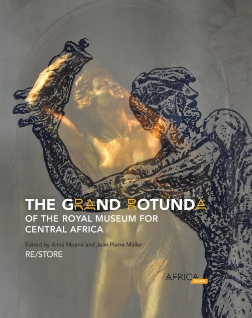 The Grand Rotunda of the Royal Museum for Central Africa