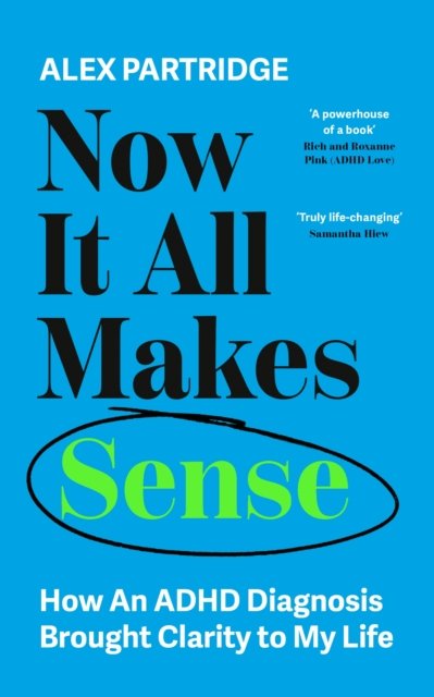 Now It All Makes Sense - How An ADHD Diagnosis Changed My Life