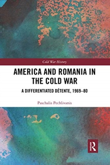 America and Romania in the Cold War